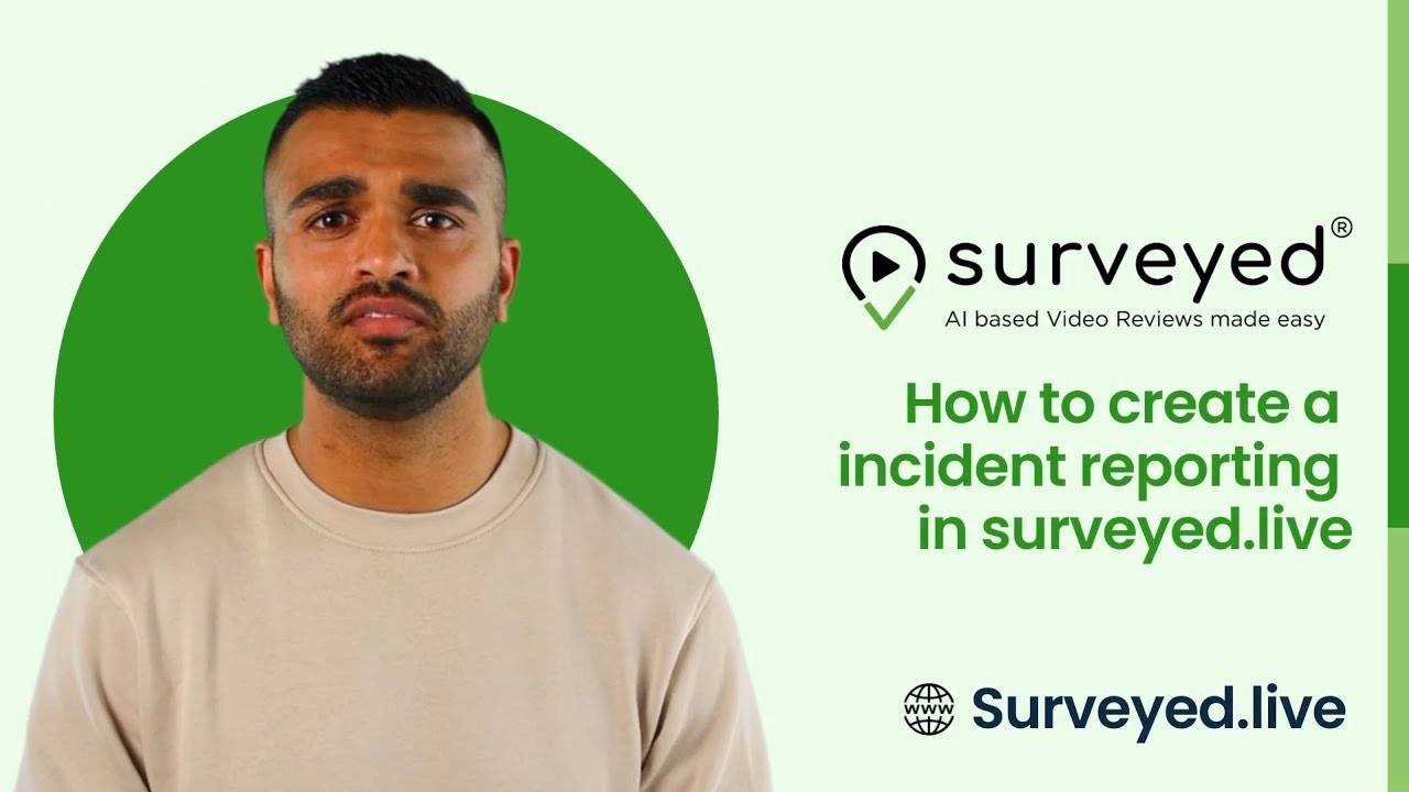 Creating Effective Incident Reports on Surveyed: A Step-by-Step Tutorial | Surveyed.live